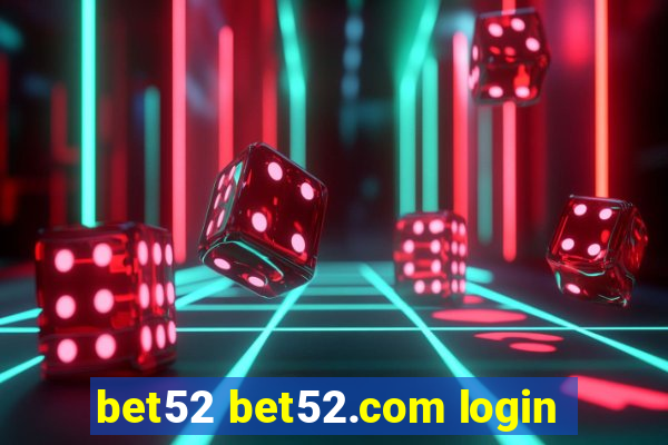 bet52 bet52.com login